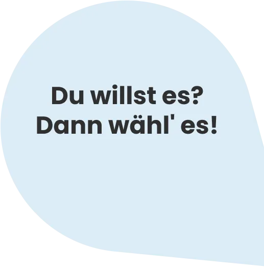 du_willst_es_dann_waehl_es